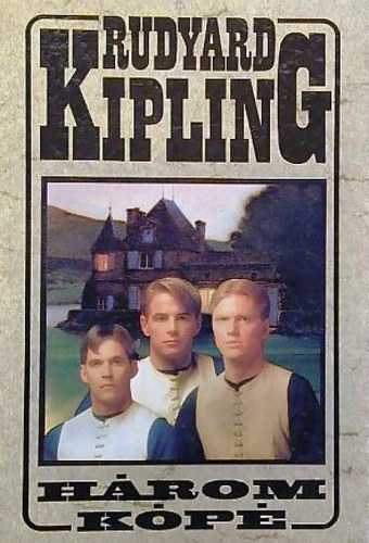 Rudyard Kipling - A h�rom k�p�