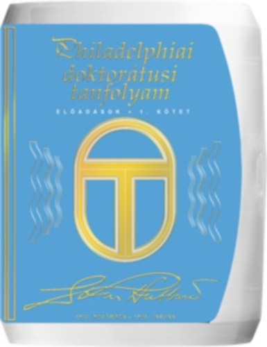 L. Ron Hubbard - Philadelphiai doktorátusi tanfolyam előadások I.-II. kötet