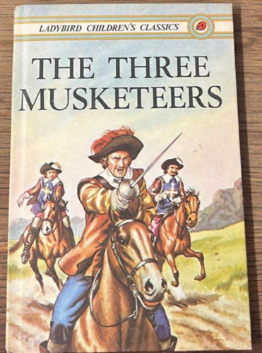 Joan Cameron, Frank Humphirs Alexandre Dumas - The Three Musketeers (Ladybird Children's Classics)