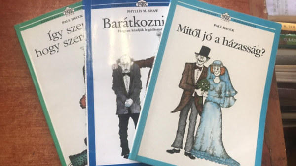 Phyllis M. Shaw, Leo F. Buscaglia Paul Hauck - 3 db Hétköznapi pszichológia könyv: Barátkozni jó, Így szeress hogy szeressenek, A szeretet