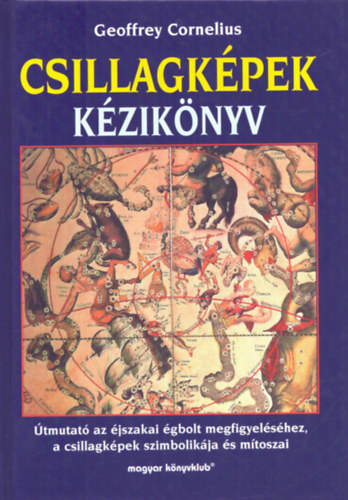 Geofferey Cornelius - Csillagképek kézikönyv