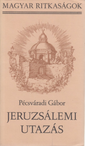 P�csv�radi G�bor - Jeruzs�lemi utaz�s