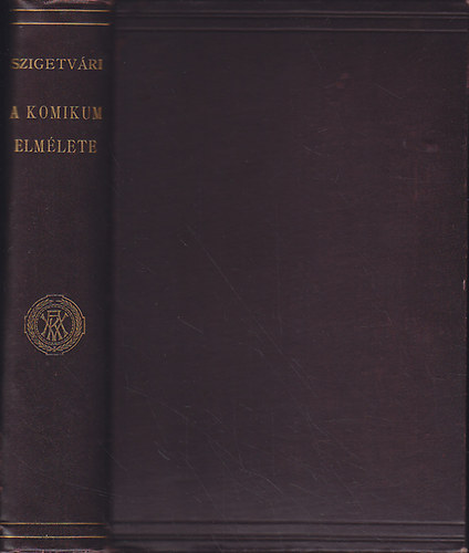 Szigetvári Iván - A komikum elmélete