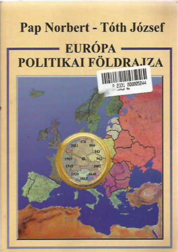Pap Norbert; Tóth József - Európa politikai földrajza