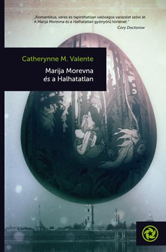 Catherynne M. Valente - Marija Morevna s a Halhatatlan