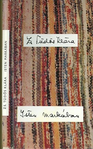 Zs. Td&#337;s Klra - Isten markban