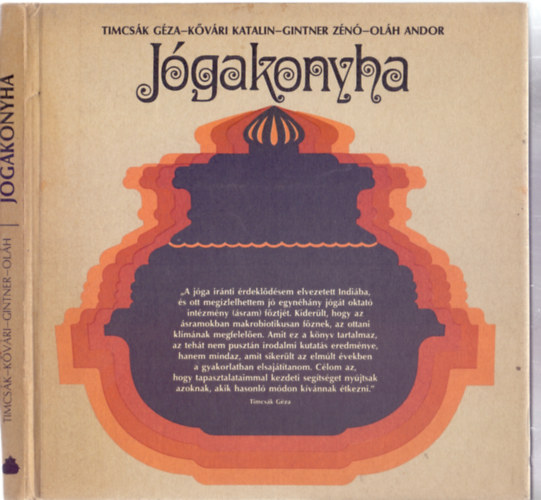 Olh Andor  (szerk.) - Jgakonyha - Indiai, knai, japn tradcik, makrobiotikus receptek (71 brval)