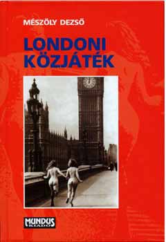 Mészöly Dezső - Londoni közjáték
