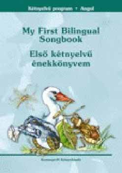 G�lln� Gr�h Ilona; Kismartony Katalin - My First Bilingual Songbook - Els� k�tnyelv� �nekk�nyvem