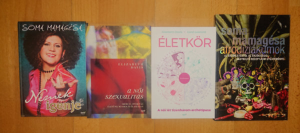 Susan Elisabeth Davis, Carol Leonard Soma Mamag�sa - 4 k�nyv a n�i szexualit�sr�l �s l�lekr�l: �letk�r, Afrodizi�kumok, A n�i szexualit�s, Nemek igenje