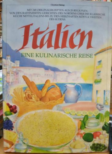 Lorenza De'Medici, Patrizia Passigli Christian Verlag - Italien: Eine Kulinarische Reise