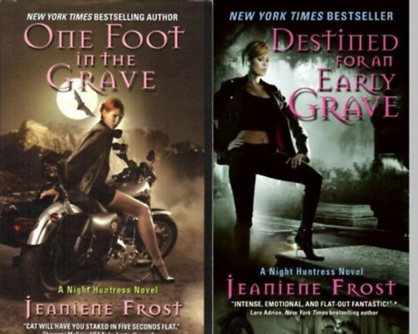Jeaniene Frost - 2 kötet a "The Night Huntress" sorozatból: One Foot in the Grave (2.) + Destined for an Early Grave (4.)