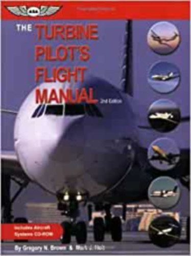 Mark J. Holt Gregory N. Brown - The Turbine Pilot's Flight Manual 2nd edition - Aircraft systems CD-Rom - replsi szimultor
