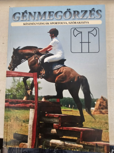 Dr. Póni- és Kislótenyésztők Országos Egyesülete Mihók Sándor szerk. - Génmegőrzés - készségvizsgák sportolva, szórakozva