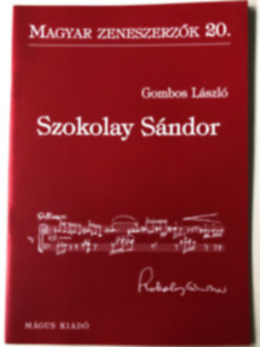 Gombos László - Szokolay Sándor (Magyar zeneszerzők 20.)