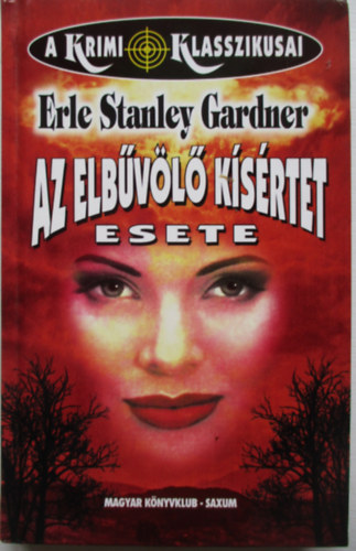 Erle Stanley Gardner - Az elbűvölő kísértet esete