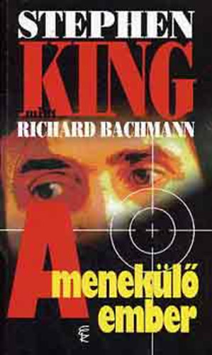 Stephen King - A menekl ember (King)
