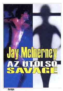 Jay McInerney - Az utols� Savage