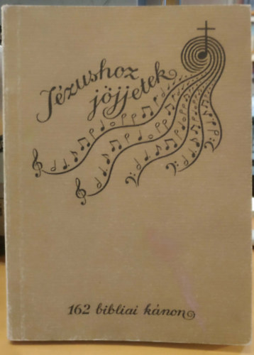 Draskóczy László - Jézushoz jöjjetek - 162 kánon
