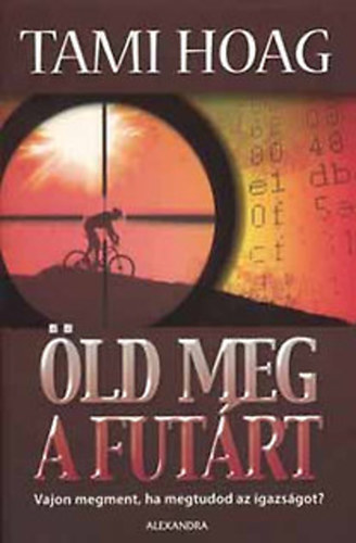 Tami Hoag - ld meg a futrt (Vajon megment, ha megtudod az igazsgot?)