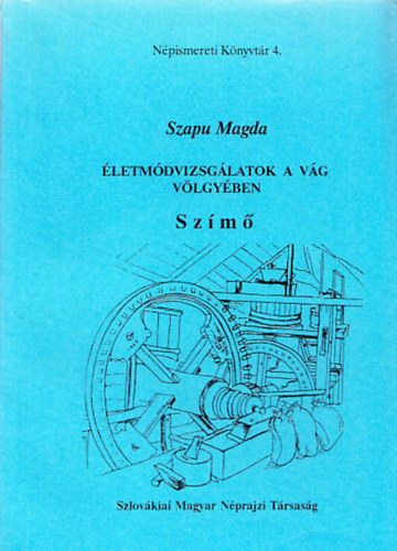 Szapu Magda - letmdvizsglatok a Vg vlgyben - Szm (Npismereti Knyvtr 4.)