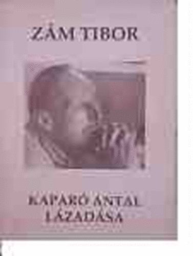Zm Tibor - Kapar Antal lzadsa