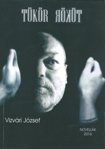 Vizvri Jzsef - Tkr - novellk -