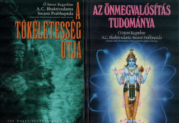 A.C. Bhaktivedanta Swami Prabh - 2 db Bhaktivedanta Swani egytt: A tkletessg tja, Az nmegvalsts tudomnya.