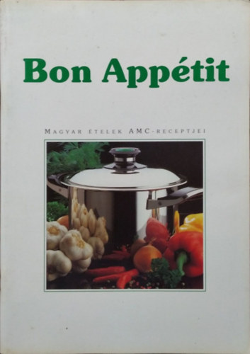 Frank Jlia - Bon Apptit - Magyar telek AMC-receptjei