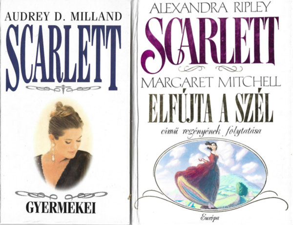 2 db knyv, Alexandra Ripley: Scarlett, Audrey D. Milland: Scarlett gyermekei
