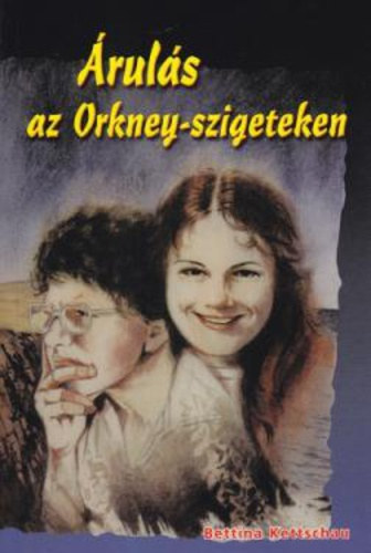Bettina Kettschau - Árulás az Orkney-szigeteken