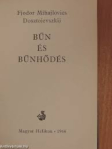 Fjodor Mihajlovics Dosztojevszkij - B�n �s b�nh�d�s
