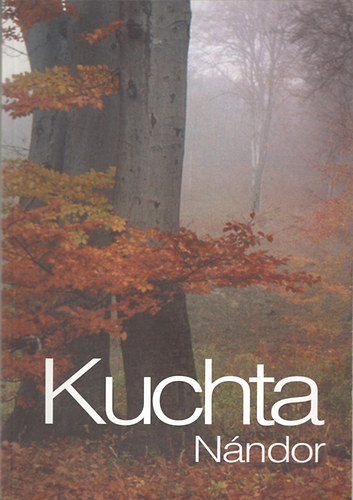 Visszatekints - Kuchta Nndor gyjtemnyes fotkilltsa