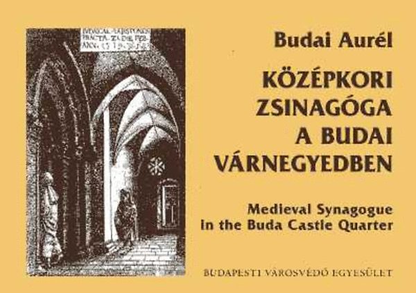Budai Aur�l - K�z�pkori zsinag�ga a budai v�rnegyedben