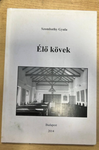 Szombathy Gyula - �l� k�vek