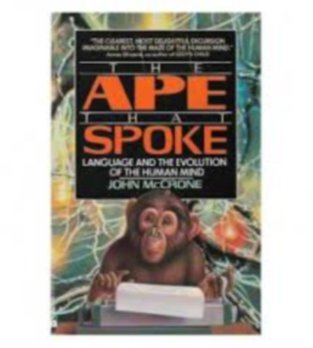 by John McCrone (Author) - The Ape That Spoke - Language and the Evolution of the Human Mind