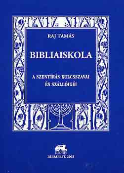 Raj Tam�s - Bibliaiskola