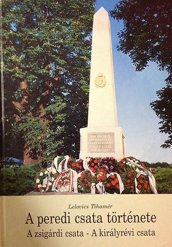 Lelovics Tiham�r - A peredi csata t�rt�nete (A zsig�rdi csata - A kir�lyr�vi csata)