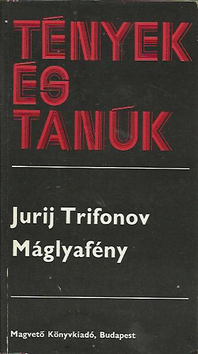 Jurij Trifonov - Máglyafény