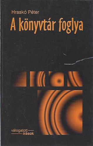 Hraskó Péter - A könyvtár foglya - Esszék a fizikáról