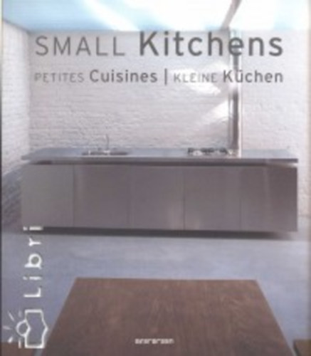 Simone Schleifer (editor) - Small Kitchens / Petites Cuisines / Kleine Küchen