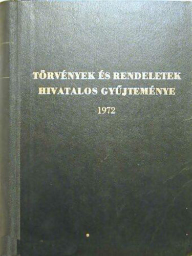 Trvnyek s rendeletek hivatalos gyjtemnye 1972