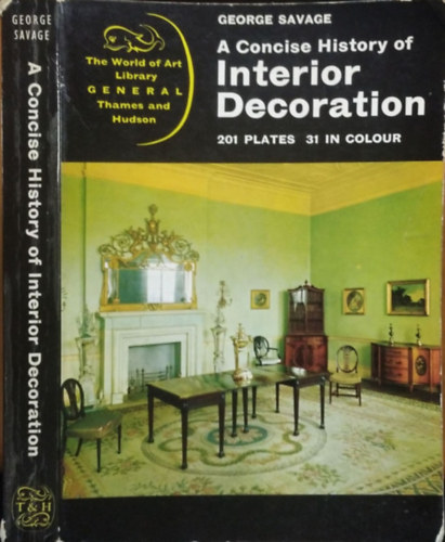 George Savage - A Concise History of Interior Decoration