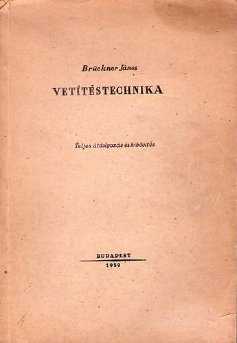 Brückner János - Vetítéstechnika