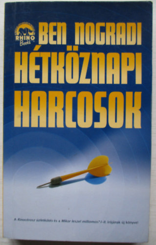 Ngrdi Bence - Htkznapi harcosok