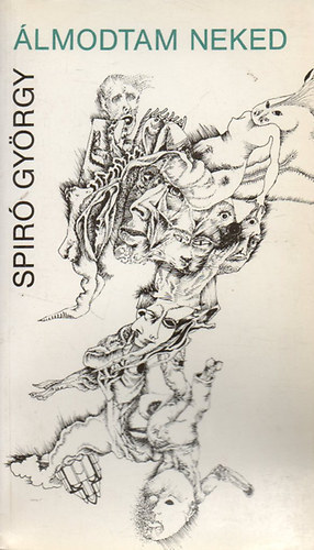 Spir� Gy�rgy - �lmodtam neked