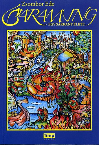 Zsombor Ede - Baramung - Egy sárkány élete