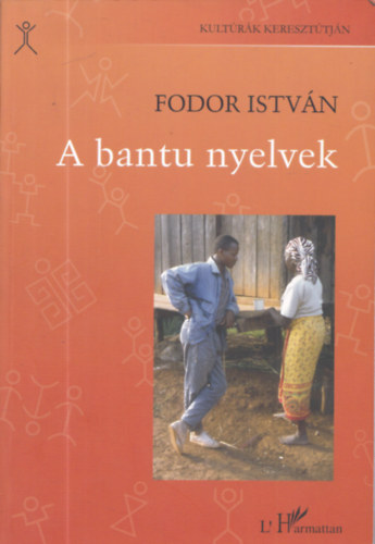 Fodor Istvn - A bantu nyelvek (dediklt)