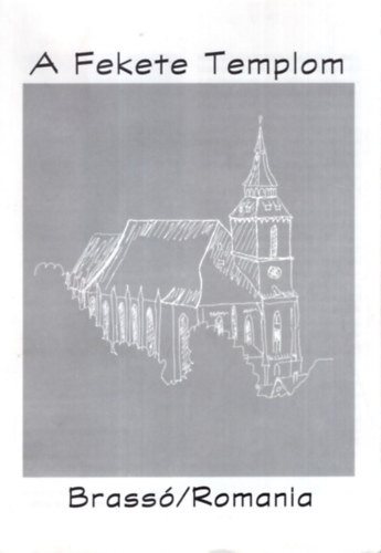 A Fekete Templom - Brassó