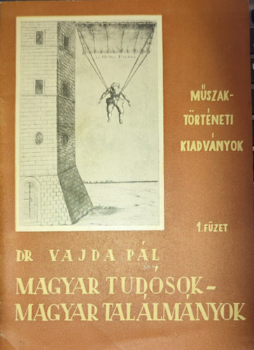 Dr. Vajda P�l - Dr. Vajda P�l - Magyar tud�sok-magyar tal�lm�nyok